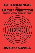 The Fundamentals for a Marxist Orientation