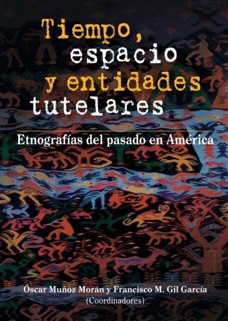 Francisco Gil Garcia, Oscar Munoz - Tiempo, espacio y entidades tutelares, E-bok