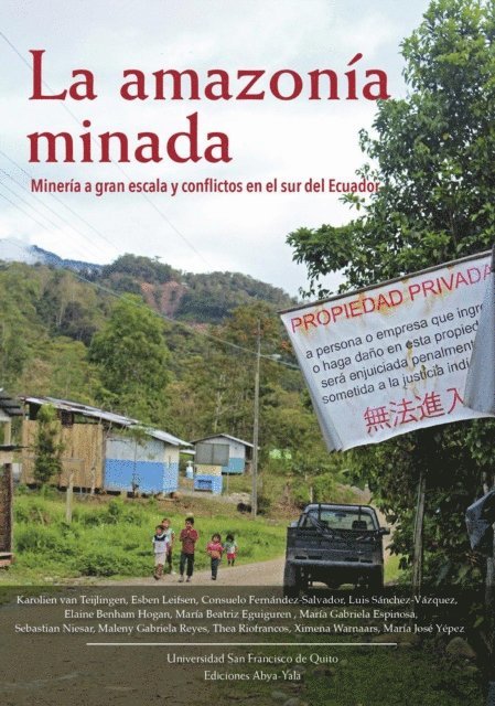 Luis  Sanchez Vazquez, Consuelo Fernandez-Salvador, Esben Leifsen, Karolien Van Teijlingen - La amazonía minada, E-bok