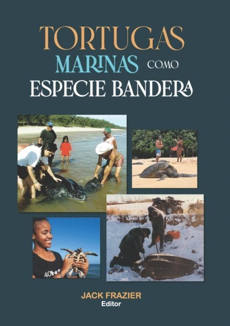 Jack Frazier - Tortugas marinas como especie bandera, E-bok