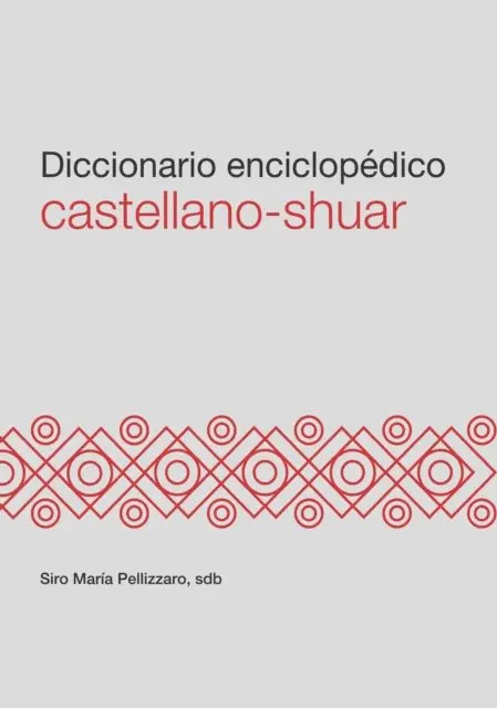 Siro Maria Pellizzaro - Diccionario enciclopédico castellano – shuar, E-bok. Tillgänglighet: Lägg i varukorg
