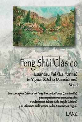 Lanz - - Feng Shui Clásico: Luantau Pai (La Forma) & Yigua (Ocho Mansiones), Häftad