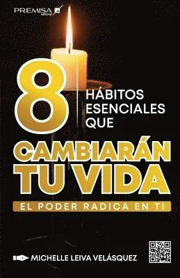 Michelle Leiva Velásquez - 8 hábitos esenciales que cambiarán tu vida, Häftad. Tillgänglighet: Lägg i varukorg