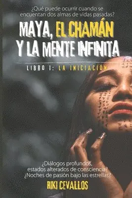 Riki Cevallos - Maya, el chamán y la mente infinita, I parte, Häftad. Tillgänglighet: Lägg i varukorg