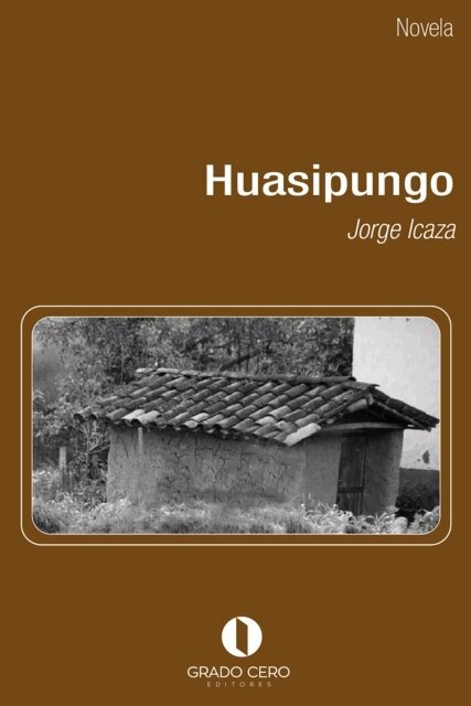 Jorge Icaza - Huasipungo, E-bok