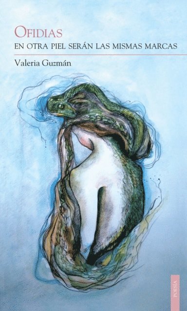 Valeria Guzman Perez - Ofidias. En otra piel serán las mismas marcas, E-bok. Tillgänglighet: Lägg i varukorg
