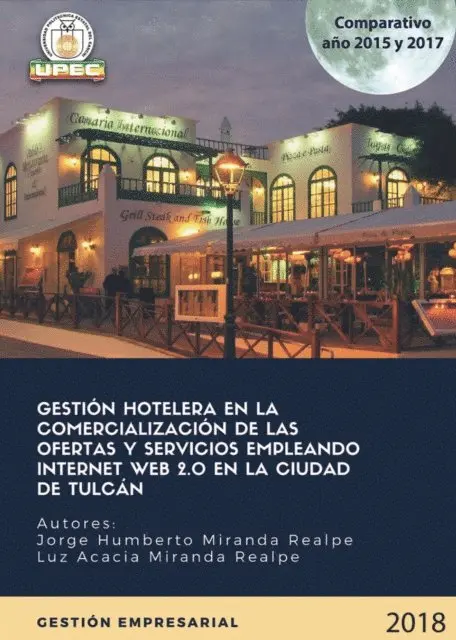 Luz Acacia Miranda Realpe, Jorge Humberto Miranda Realpe - Gestión hotelera en la comercialización de las ofertas y servicios empleando internet web 2.0 en la ciudad de Tulcán, E-bok. Tillgänglighet: Lägg i varukorg
