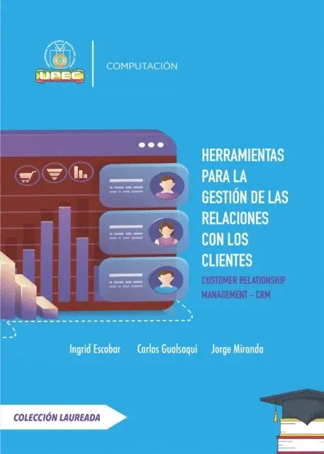 Jorge Humberto Miranda Realpe, Carlos Javier Gualsaqui Almagor, Ingrid Paola Escobar Tarapues - Herramientas para la gestión de las relaciones con los clientes., E-bok. Tillgänglighet: Lägg i varukorg