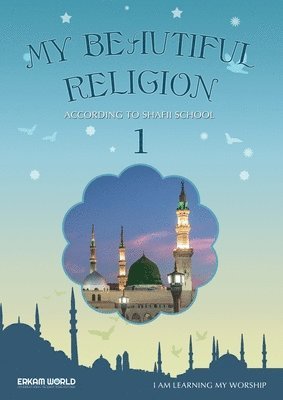 Faruk Salman, Nazif Yilmaz, Ummah Reads - I am Learning my acts of Worship According to the Shafii School - My Beautiful Religion. Vol 1, Häftad