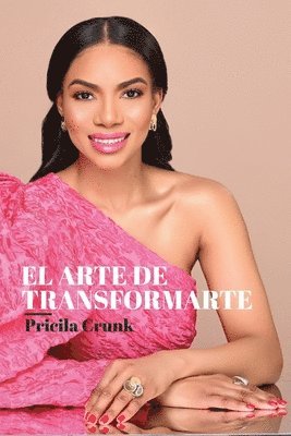 Pricila Crunk - El arte de transformarte, Häftad