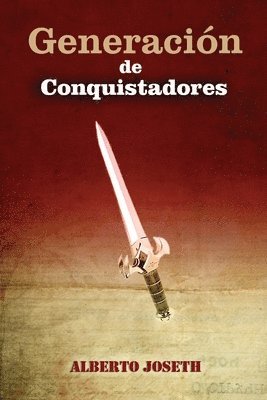 Alberto Joseth - Generacion de Conquistadores: Generacion de Conquistadores, Häftad. Tillgänglighet: Lägg i varukorg