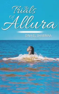 El Shammaa Dina - Trials Of Allura, Häftad. Tillgänglighet: Lägg i varukorg