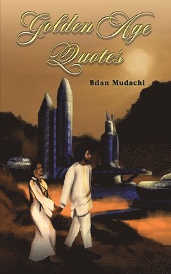 Brian Mudachi - Golden Age Quotes, Häftad