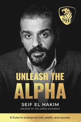 Seif El Hakim - Unleash the Alpha, Häftad