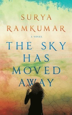 Surya Ramkumar - Sky Has Moved Away, Häftad