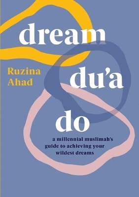 Ruzina Ahad - Dream Du'a Do, Häftad
