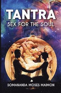 Somananda Moses Maimon - Tantra: Sex for the Soul, Häftad