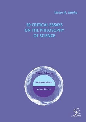 Victor A Kanke - 50 Critical Essays on the Philosophy of Science, Häftad