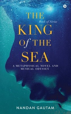 Nandan Gautam - King of the Sea, Inbunden