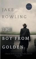 Jake Rowling - Boy From Golden, Häftad