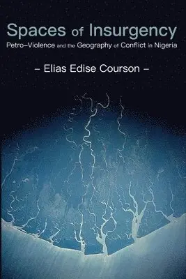 Elias Edise Courson - Spaces of Insurgency, Häftad. Tillgänglighet: Lägg i varukorg