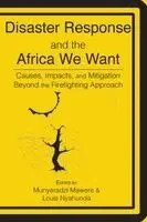 Munyaradzi Mawere, Louis Nyahunda - Disaster Response and the Africa We Want, Häftad. Tillgänglighet: Lägg i varukorg