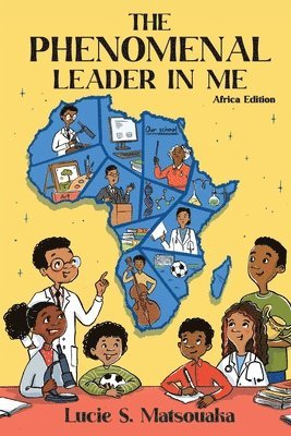 Lucie S Matsouaka - Phenomenal Leader In Me, Häftad. Tillgänglighet: Lägg i varukorg