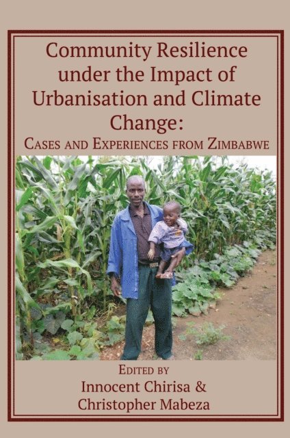 Christopher Mabeza, Innocent Chirisa - Community Resilience under the Impact of, E-bok