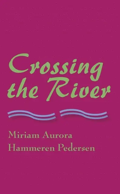 Aurora Hammeren - Crossing the River, E-bok. Tillgänglighet: Lägg i varukorg