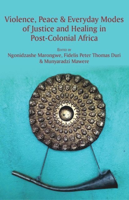 Fideli Thomas, Ngonidzashe Marongwe - Violence, Peace and Everyday Modes of Ju, E-bok