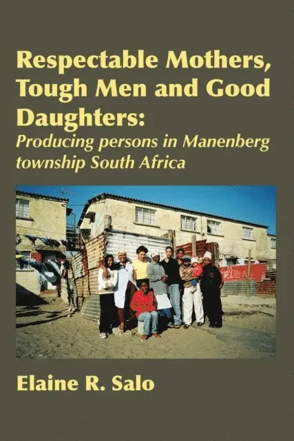R. Salo - Respectable Mothers, Tough Men and Good, E-bok. Tillgänglighet: Lägg i varukorg