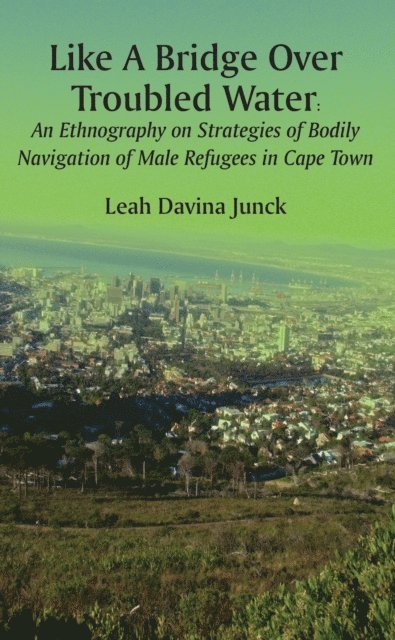 Leah Junck - Like A Bridge Over Troubled Water, E-bok