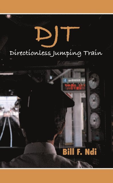 F. Ndi - DJT: Directionless Jumping Train, E-bok