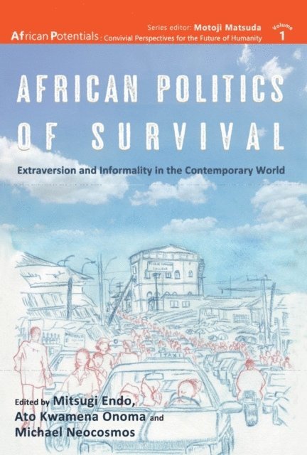 Michael Neocosmos, Mitsugi Endo - African Politics of Survival Extraversio, E-bok