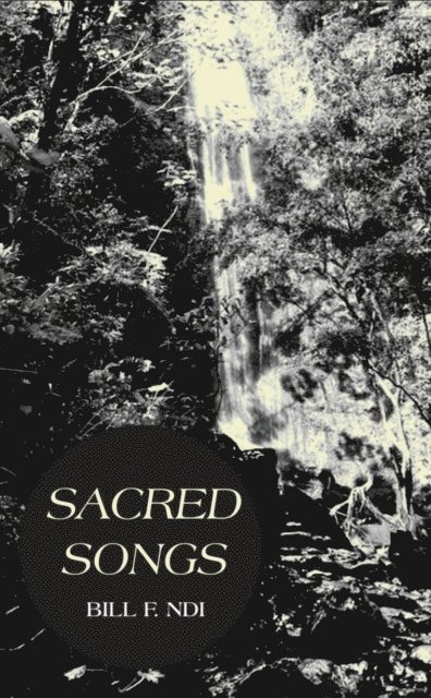 F. Ndi - Sacred Songs, E-bok