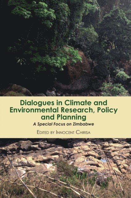 Innocent Chirisa - Dialogues in Climate and Environmental R, E-bok