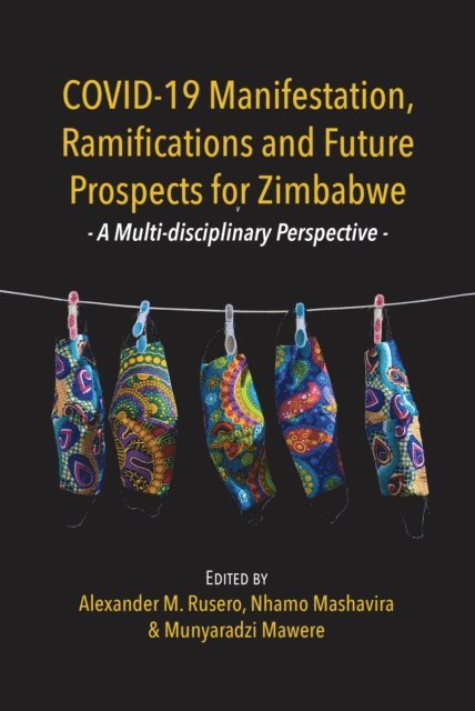 Nhamo Mashavira, Madanha Rusero - COVID-19 Manifestation, Ramifications an, E-bok