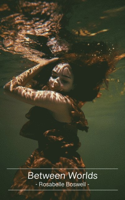 Rosabelle Boswell - Boswell: Between Worlds, E-bok