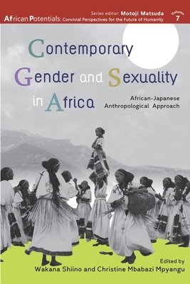 Wakana Shiino, Christine Mbabazi Mpyangu - Contemporary Gender and Sexuality in Africa, Häftad. Tillgänglighet: Lägg i varukorg