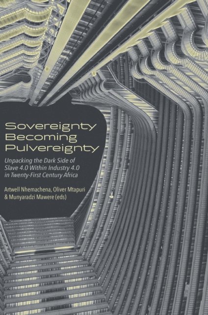 Munyaradzi Mawere, Artwell Nhemachena - Nhemachena: Sovereignty Becoming Pulvereignty, E-bok