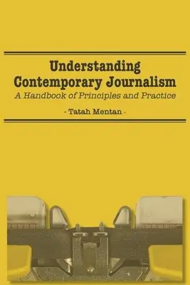 Tatah Mentan - Understanding Contemporary Journalism, Häftad. Tillgänglighet: Lägg i varukorg