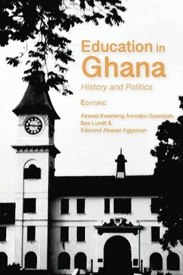 Akwasi Kwarteng Amoako-Gyampah, Bea Lundt, Edmond Akwasi Agyeman - Education in Ghana, Häftad