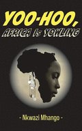 Yoo-hoo, Africa Is Yowling