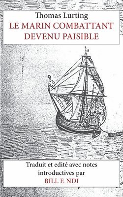 Thomas Lurting, William F. Ndi - Marin Combattant Devenu Paisible, Häftad