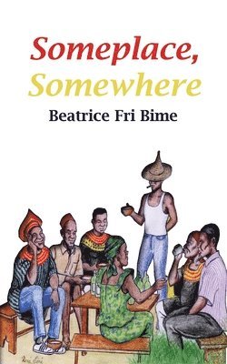 Beatrice Fri Bime - Someplace, Somewhere, Häftad
