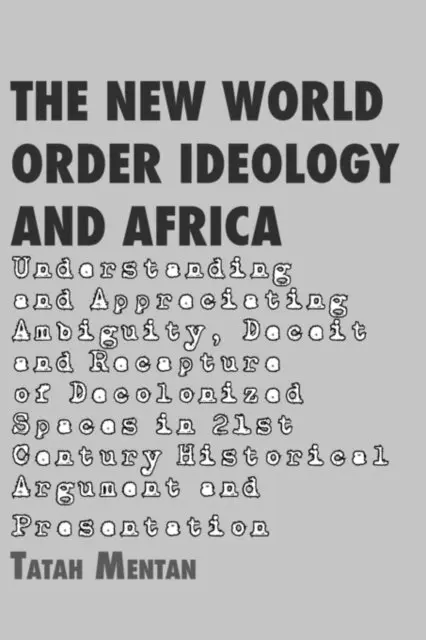 Tatah Mentan - Mentan: The New World Order Ideology and Africa, E-bok. Tillgänglighet: Lägg i varukorg