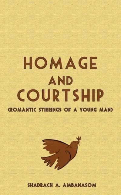 Shadrach Ambanasom - Homage and Courtship, E-bok