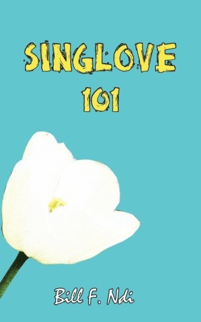 F. Ndi - Sing Love 101, E-bok