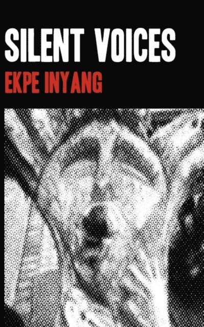 Ekpe Inyang - Silent Voices, E-bok
