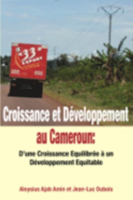 Jean-Luc Dubois, Aloysius Amin - Croissance et Developpement au Cameroun:, E-bok